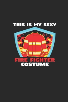 This is my sexy fire fighter costume: 6x9 Fire Department | dotgrid | dot grid paper | notebook | notes