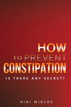 Paperback How to prevent constipation.: Is there any secret? Book