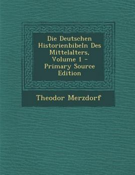 Paperback Die Deutschen Historienbibeln Des Mittelalters, Volume 1 [German, Middle High] Book