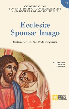 Paperback Ecclesiae Sponsae Imago. Instruction on the Ordo Virginum Book
