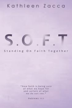Paperback S.O.F.T.: Standing On Faith Together Book