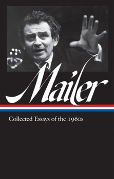 Hardcover Norman Mailer: Collected Essays of the 1960s (Loa #306) Book