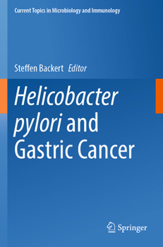 Helicobacter pylori and Gastric Cancer (Current Topics in Microbiology and Immunology, 444)