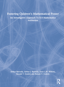 Hardcover Fostering Children's Mathematical Power: An Investigative Approach to K-8 Mathematics Instruction Book