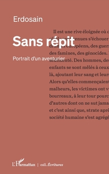 Paperback Sans répit: Portrait d'un aventurier [French] Book