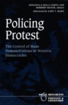Paperback Policing Protest: The Control of Mass Demonstrations in Western Democracies Volume 6 Book