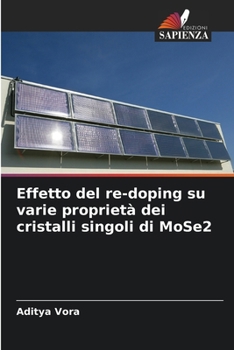 Paperback Effetto del re-doping su varie proprietà dei cristalli singoli di MoSe2 [Italian] Book