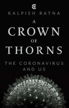 Paperback A Crown of Thorns:: The Coronavirus and Us Book