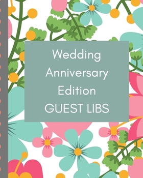 Paperback Wedding Anniversary Edition Guest Libs: Keepsake Memory Guestbook Log - Embraceable You - For a Special Couple - Advice Best Wishes - Celebrating Us - Book