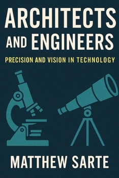 Paperback Architects and Engineers: Precision and Vision in Technology Book