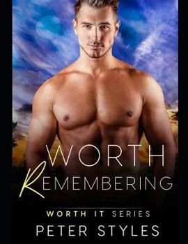 Worth Remembering - Book #9 of the Worth It