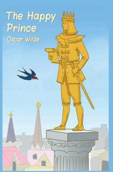 The Happy Prince - Book #5 of the Fairy Tales of Oscar Wilde
