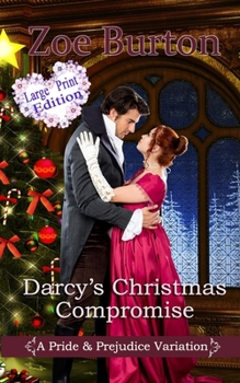 Paperback Darcy's Christmas Compromise Large Print Edition: A Pride & Prejudice Variation Book