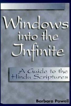 Paperback Windows Into the Infinite: A Guide to the Hindu Scriptures Book