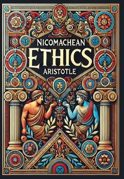 Hardcover Nicomachean Ethics (Collector's Edition) (Laminated Hardback with Jacket) Book