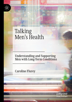 Talking Men's Health: Understanding and Supporting Men with Long-Term Conditions