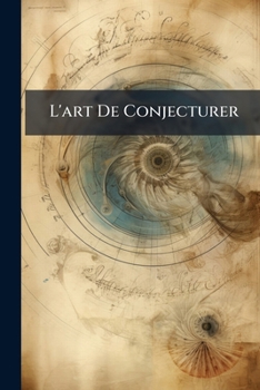 Paperback L'art De Conjecturer [French] Book
