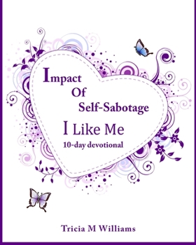 Paperback Impact of Self-Sabotage: I Like Me Book
