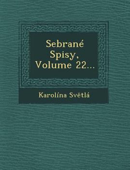 Paperback Sebrane Spisy, Volume 22... [Czech] Book