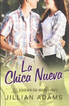 Paperback La Chica Nueva: Una Novela Juvenil de Romance Dulce [Spanish] Book