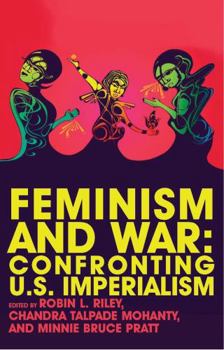 Paperback Feminism and War: Confronting Us Imperialism Book