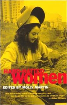 Paperback Hard-Hatted Women: Life on the Job Book