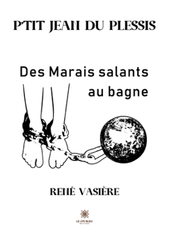 Paperback P'tit Jean du Plessis: Des Marais salants au bagne [French] Book