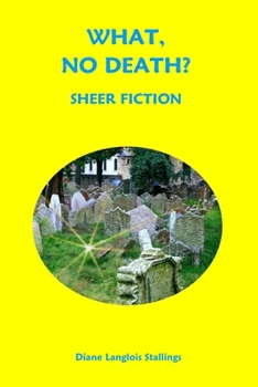 Paperback What, No Death?: Sheer Fiction Book