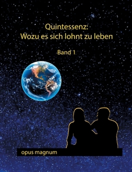 Quintessenz: Wof�r es sich lohnt zu leben: Psycholog*innen und Therapeut*nnen ziehen Bilanz