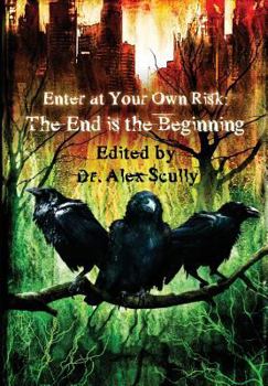 Paperback Enter at Your Own Risk: The End Is the Beginning Book