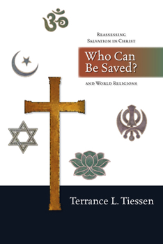 Paperback Who Can Be Saved?: Reassessing Salvation in Christ and World Religions Book