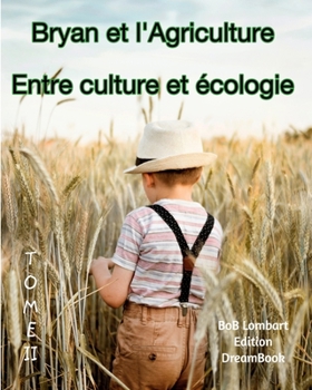 Paperback Bryan et l'Agriculture: Entre culture et écologie [French] Book