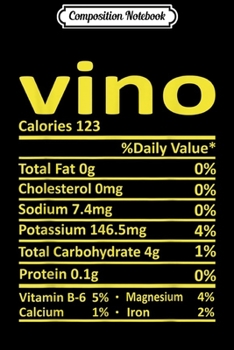 Composition Notebook: Vino Nutrition Funny Thanksgiving Costume Food Christmas  Journal/Notebook Blank Lined Ruled 6x9 100 Pages
