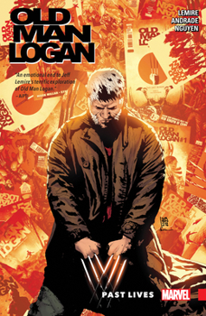 Wolverine: Old Man Logan Vol. 5:Past Lives - Book  of the Old Man Logan (2016) (Single Issues)