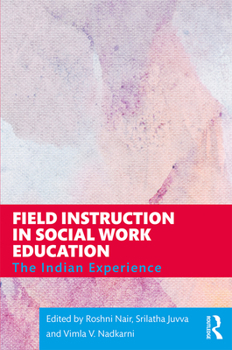 Paperback Field Instruction in Social Work Education: The Indian Experience Book