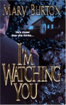 I'm Watching You - Book #1 of the Richmond Novels