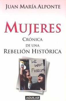 Paperback Mujeres: Cronica de Una Rebelion Historica [Spanish] Book