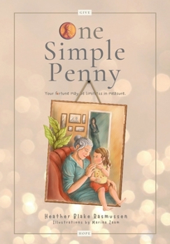 Hardcover One Simple Penny: Your Fortune May Be Limitless in Measure Book