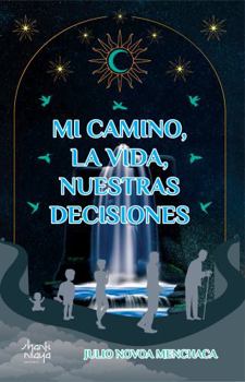 Paperback Mi camino, la vida, nuestras decisiones (Spanish Edition) [Spanish] Book