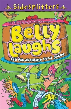 Paperback Belly Laughs: 150 Rib-Tickling Food Jokes Book