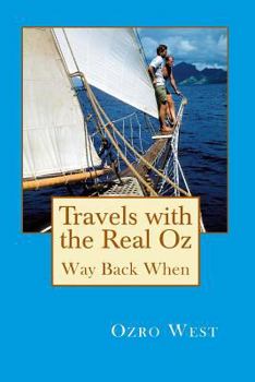 Paperback Travels with the Real Oz: Way Back When Book
