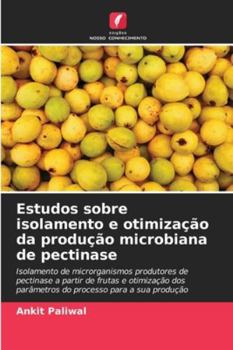 Paperback Estudos sobre isolamento e otimização da produção microbiana de pectinase [Portuguese] Book