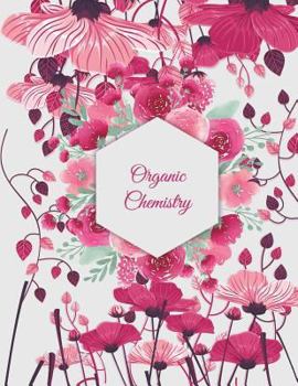 Paperback Organic Chemistry: Floral, 1/4 inch Hexagons Graph Paper Notebooks Large Print 8.5" x 11" Game Boards Paper, Math Activities and Coloring [Large Print] Book