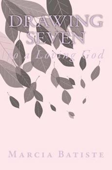 Paperback Drawing Seven: to a Loving God Book