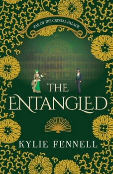 The Entangled: Fae of the Crystal Palace: A spellbinding romantic fantasy series (The Fae of the Crystal Palace)