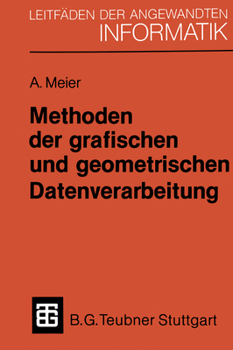 Paperback Methoden Der Grafischen Und Geometrischen Datenverarbeitung [German] Book
