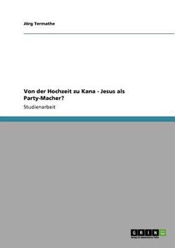 Paperback Von der Hochzeit zu Kana - Jesus als Party-Macher? [German] Book