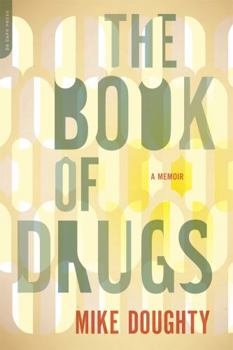 Paperback The Book of Drugs: A Memoir Book