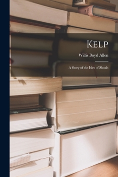 Paperback Kelp: A Story of the Isles of Shoals Book