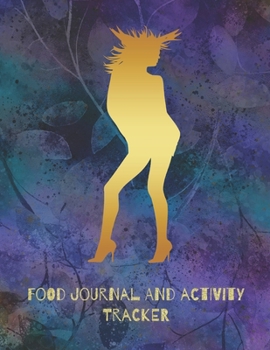 Paperback Food Journal and Activity Tracker: Dance And Be Happy Meal And Exercise Notebook 100 Days Diet And Fitness Planner Healthy Living And Weight Control D Book